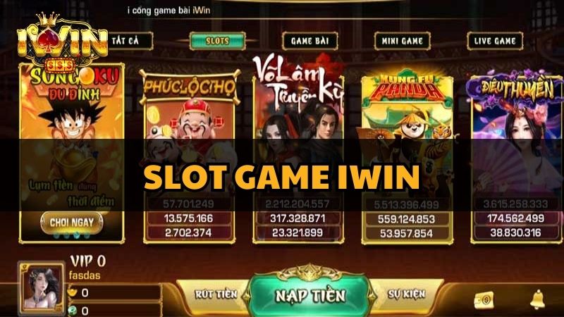 Slot game trên Iwin - Sảnh cược độc đáo 2024